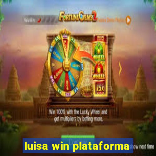 luisa win plataforma